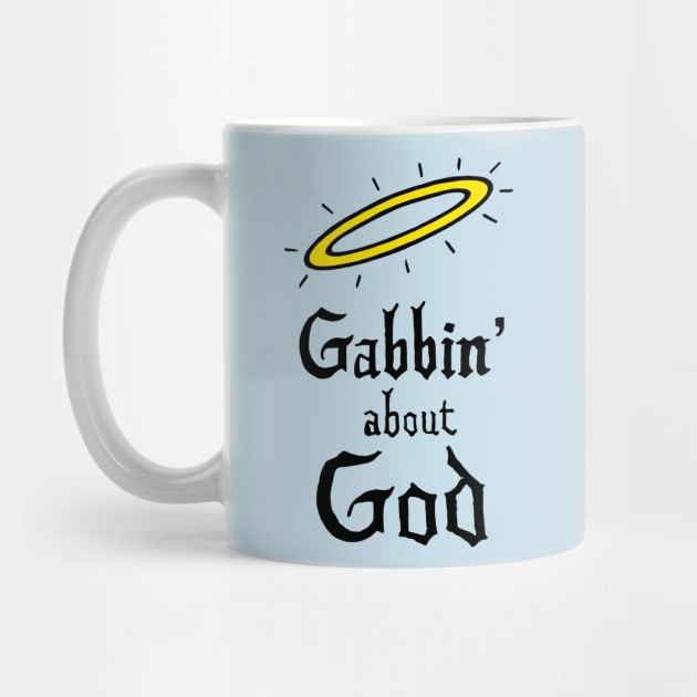 Gabbin’ about God by The Ghost In You